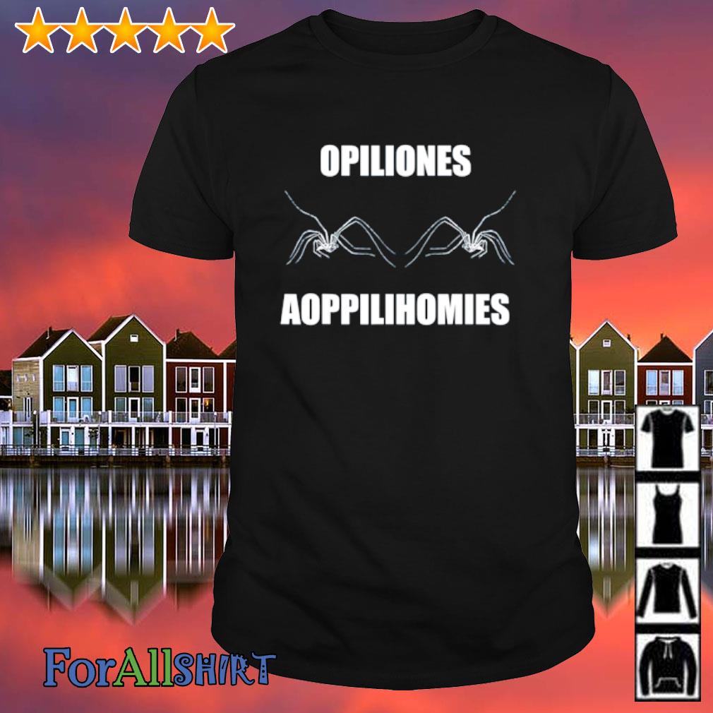 Nice opiliones Aoppilihomies shirt