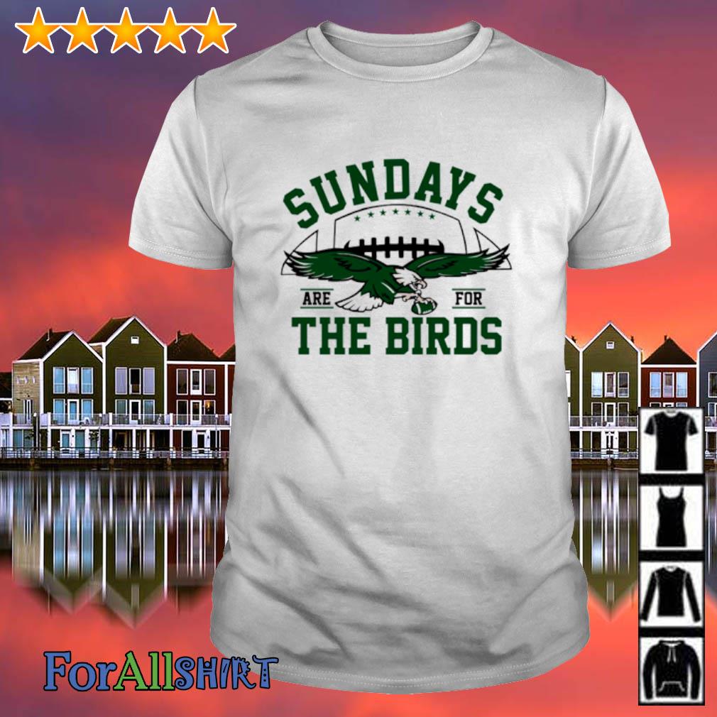 Premium sundays Are For The Birds shirt