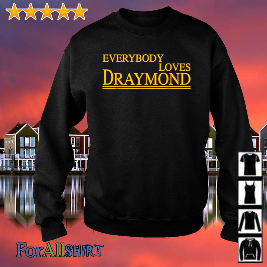 Everybody Loves Draymond Bay Area Basketball Fan T-Shirt