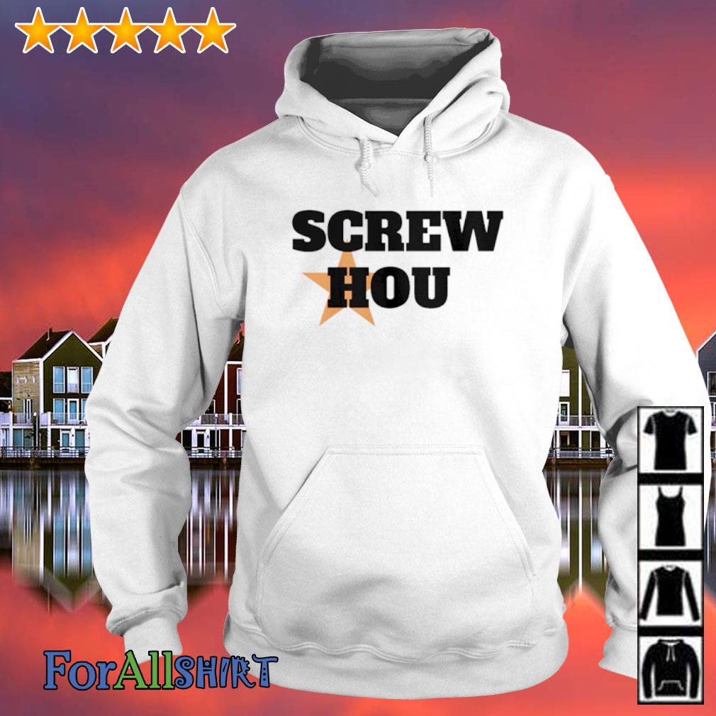 Screw Hou Houston Astros Shirt