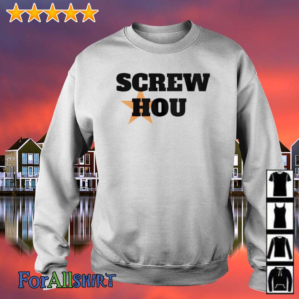 Screw Hou Houston Astros Shirt