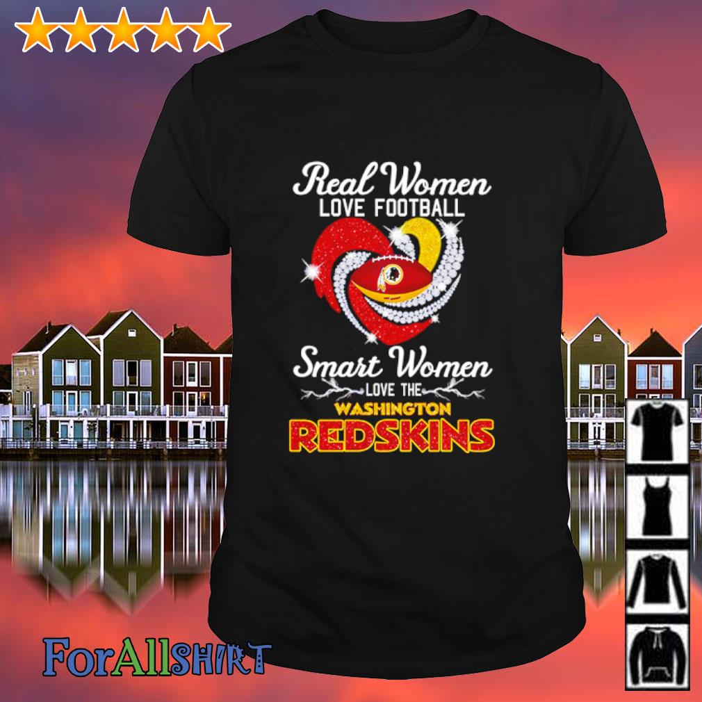 Heart Diamonds Real Women Love Football Smart Women Love The Washington Redskins  Shirt, hoodie, sweater, long sleeve and tank top