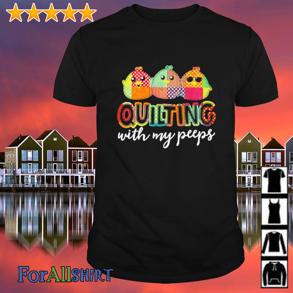 quilting with my peeps t shirt