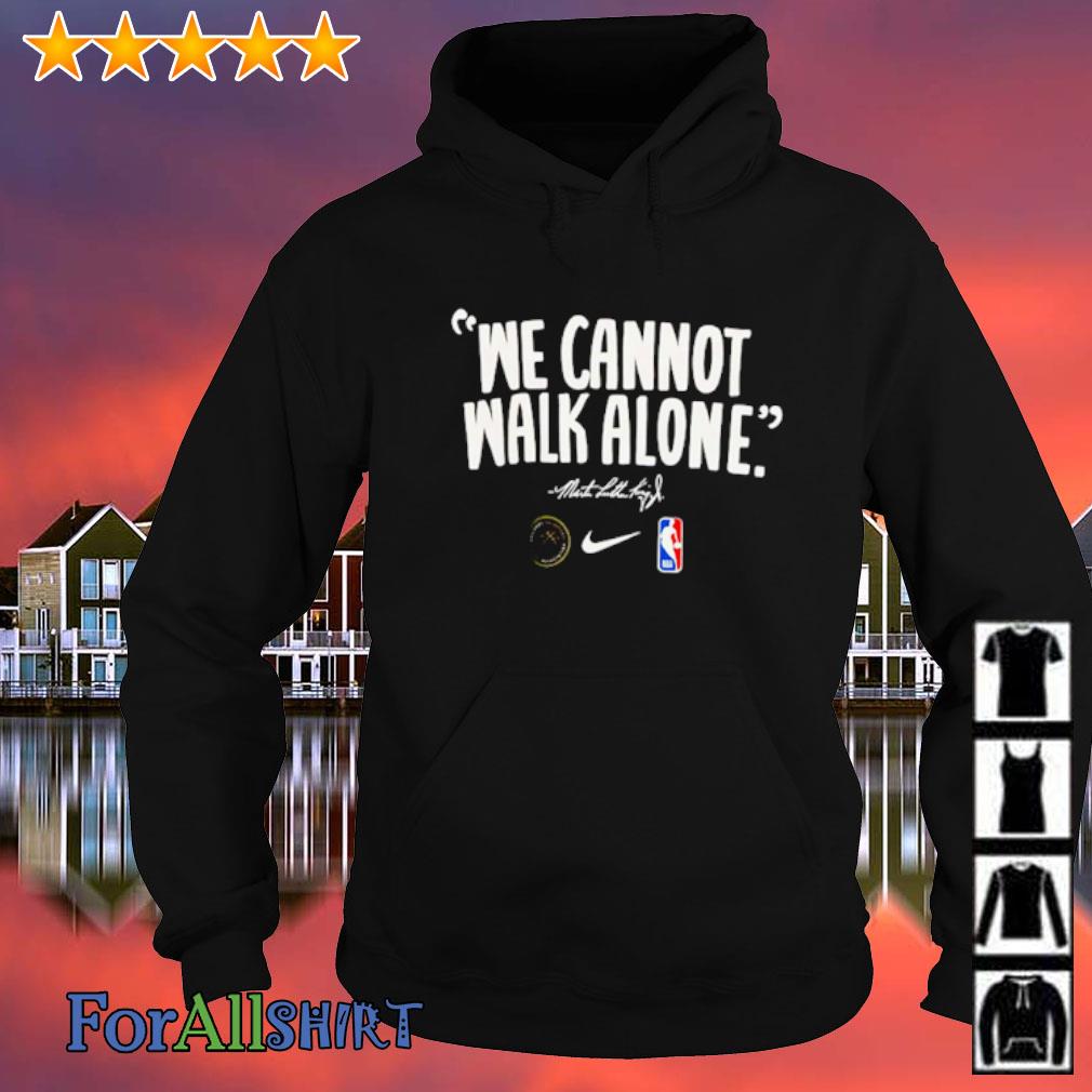 we cannot walk alone shirt nba